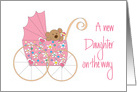 New Baby Daughter on the Way, Bear in Pink Floral Stroller card