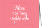 Welcome to our Family for Daughter in Law, with Flowers card