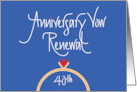 40th Anniversary Vow Renewal Congratulations with Ring and Heart card