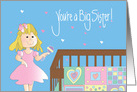 Congratulations on Becoming Big Sister, Girl with Crib and Rattle card