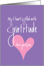 Thank you for Listening, My Heart Is Filled with Gratitude card