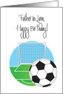 Birthday for Father in Law, Soccer Ball and Soccer Goal card