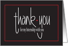 Hand Lettered Thank You for my Internship, with Red Accents card