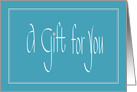 Hand Lettered A Gift for You, White Lettering on Aqua with Pink Dot card