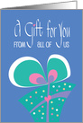 A Gift for You, From All of Us, Blue Abstract Gift with Polka Dots card