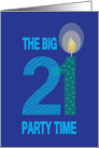 Birthday Party Invitation for the Big 21 Party Time with Large Candle card