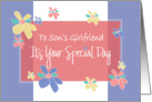 Birthday for Son’s Girlfriend, It’s Your Special Day & Flowers card
