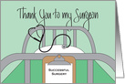 Thank you to my Surgeon, Hospital Bed and Clipboard card