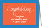 Congratulations for Daughter, Passing A Level Exam card