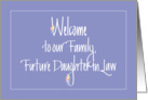 Welcome to Family Future Daughter in Law, Calligraphy & Flowers card