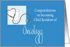 Congratulations Chief Resident of Oncology with Stethoscope card