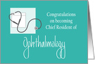 Congratulations Chief Resident of Ophthalmology with Stethoscope card