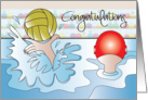 Congratulations Making Water Polo Team, Player & Ball in Water card