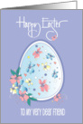 Hand Lettered Easter Dear Friend Floral Easter Egg Hearts & Flowers card