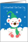 International Polar Bear Day, with Polar Bear in Wool Scarf & Hat card
