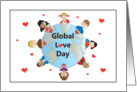 Global Love Day Holiday, World with Children and Hearts card