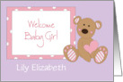 Welcome Baby Girl, with Stuffed Bear Holding Heart & Custom Name card