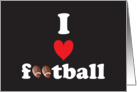 I Love Football, Thinking of you for Lover of Football card