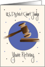 Retirement for U.S. District Court Judge, Gavel & Pounding Block card