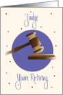 Retirement Congratulations for Judge, Mallet & Pounding Block card