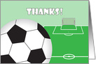 Thanks for Soccer, with Soccer Ball, Soccer Field and Goal Post card