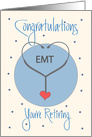 Retirement for EMT, with Stethoscope and Heart card