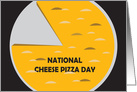 National Cheese Pizza Day, Cheese Pizza Minus One Slice card