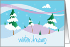 Hand Lettered Winter Dreams with Snow-Filled Trees & Rolling Hills card