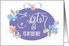 Hand Lettered Easter for Dear Wife Lavender Floral Egg with Bunny Face card