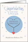 Physician Assistant Custom Name New Job with Stethoscope and Heart card