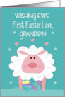 1st Easter for Grandson Wishing Ewe First Easter Love Lamb and Eggs card