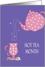 Hot Tea Month, Pouring Tea Pot with Tea Cup and Goodies card