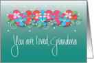 Grandparents Day for Grandma, You are Loved Bright Flowers card