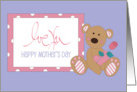 Hand Lettered Mother’s Day Love You with Bear and Rose Holding Heart card