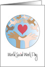 World Social Work Day, Helping Hands Reaching to Others & Heart card