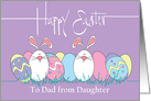 Easter for Father from Daughter, Colored Easter Eggs & Bunnies card