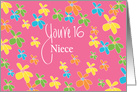 Birthday for Niece, You’re 16 with Bright Colored Flowers card