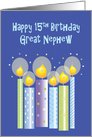 Birthday for 15 Year Old Great Nephew, with Bright Candles card