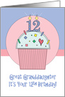 12th Birthday Great Granddaughter, Cupcake & 12 Candle & Heart card