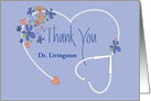 Medical Thank You, Custom Name White Stethoscope & Flowers card