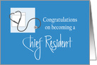 Congratulations on becoming Chief Resident, with stethoscope card