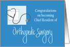 Congratulations Chief Resident Orthopedic Surgery & Stethoscope card