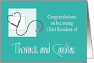 Congratulations Chief Resident of Thoracic & Cardiac, stethoscope card