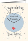 Retirement for Physical Therapist, Stethoscope with Heart card