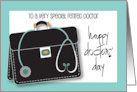 Doctors’ Day 2024 for Retired Doctor with Doctor’s Bag and Stethoscope card