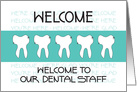 Hand Lettered Welcome to our Dental Staff, with row of Shiny Teeth card