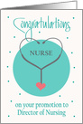 Promotion Congratulations for Director of Nursing, with Stethoscope card