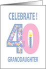 40th Birthday for Granddaughter, Large Numbers, Candle & Flowers card