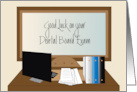 Hand Lettered Good Luck on Dental Board Exam Desk and Computer card