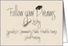 Follow Your Dreams Graduation School Nursing Custom Request card